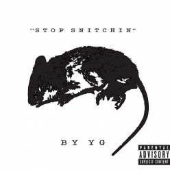 YG - Stop Snitchin
